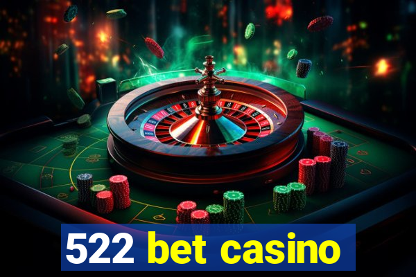 522 bet casino